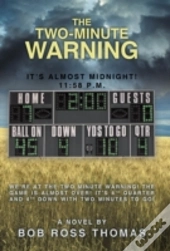 The Two-Minute Warning: It'S Almost Midnight! 11:58 P.M.