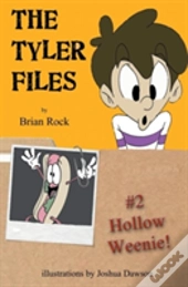 The Tyler Files #2: Hollow Weenie
