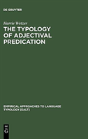 The Typology Of Adjectival Predication - Preview