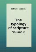 The Typology Of Scripture Volume 2