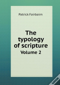 Capa do artigo The Typology Of Scripture Volume 2
