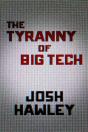 The Tyranny Of Big Tech - Preview