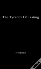 Capa do artigo The Tyranny Of Testing