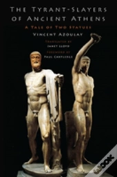 The Tyrant-Slayers Of Ancient Athens