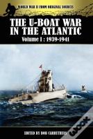 The U-Boat War In The Atlantic Volume 1