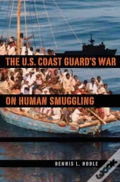 The U. S. Coast Guard'S War On Human Smuggling