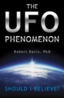 The Ufo Phenomenon: Should I Believe?
