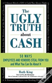 The Ugly Truth About Cash