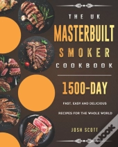 The Uk Masterbuilt Smoker Cookbook
