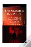 The Ukraine Invasion