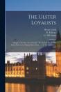 The Ulster Loyalists (Microform) : A Rep - Preview