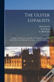 Capa do artigo The Ulster Loyalists (Microform) : A Rep