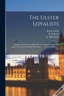 Capa do artigo The Ulster Loyalists (Microform) : A Rep