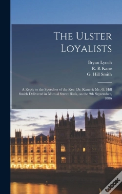 Capa do artigo The Ulster Loyalists (Microform) : A Rep