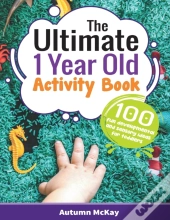 The Ultimate 1 Year Old Activity Book