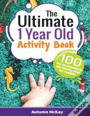 The Ultimate 1 Year Old Activity Book