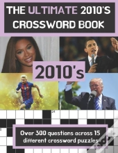 The Ultimate 2010'S Crossword Book