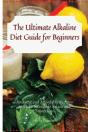 The Ultimate Alkaline Diet Guide For Beginners - Preview