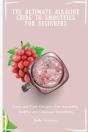 The Ultimate Alkaline Guide To Smoothies For Beginners - Preview