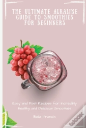 Capa do artigo The Ultimate Alkaline Guide To Smoothies For Beginners