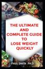 The Ultimate And Complete Guide To Lose Weight Quickly - Preview