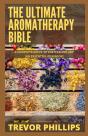 The Ultimate Aromatherapy Bible - Preview
