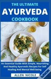 The Ultimate Ayurveda Cookbook