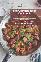 The Ultimate Beef Cookbook
