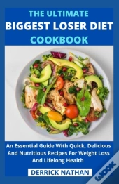 The Ultimate Biggest Loser Diet Cookbook