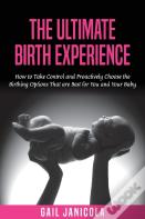 The Ultimate Birth Experience