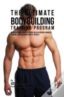 The Ultimate Bodybuilding Training Program