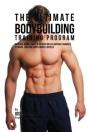 The Ultimate Bodybuilding Training Program - Preview