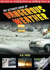 The Ultimate Book Of Dangerous Weather