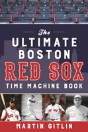 The Ultimate Boston Red Sox Time Machine Book - Preview