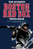 The Ultimate Boston Red Sox Trivia Book