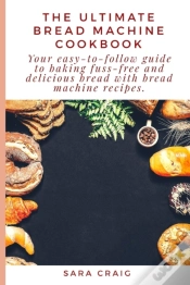 Capa do artigo The Ultimate Bread Machine Cookbook