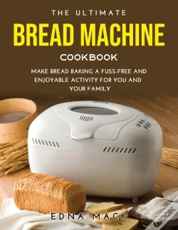 Capa do artigo The Ultimate Bread Machine Cookbook