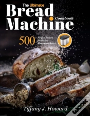 Capa do artigo The Ultimate Bread Machine Cookbook