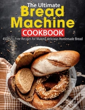 Capa do artigo The Ultimate Bread Machine Cookbook