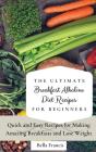 The Ultimate Breakfast Alkaline Diet Recipes For Beginners - Preview