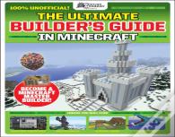 The Ultimate Builder'S Guide In Minecraft (Gamesmaster Presents)