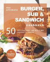 Capa do artigo The Ultimate Burger, Sub & Sandwich Cookbook
