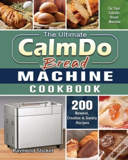 Capa do artigo The Ultimate Calmdo Bread Machine Cookbook