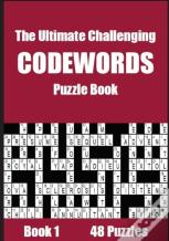 The Ultimate Challenging Codewords Puzzle Book