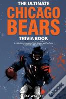 The Ultimate Chicago Bears Trivia Book