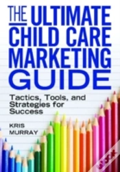 Capa do artigo The Ultimate Child Care Marketing Guide