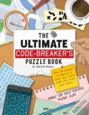 The Ultimate Code Breaker'S Puzzle Book
