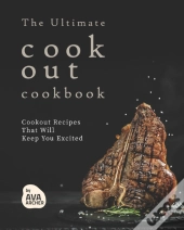 The Ultimate Cookout Cookbook