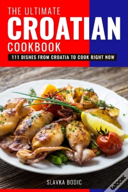 Capa do artigo The Ultimate Croatian Cookbook