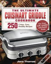 The Ultimate Cuisinart Griddle Cookbook